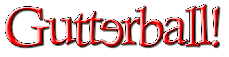 Welcome to Gutterball!